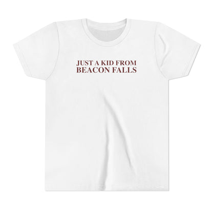 Just a kid from Beacon Falls Youth Short Sleeve T-Shirt