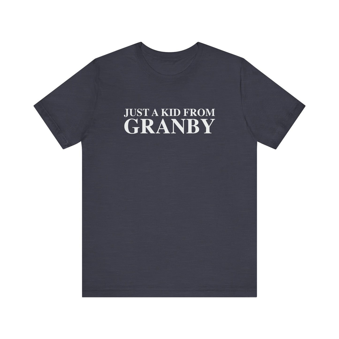 Just a kid from Granby Unisex Jersey Short Sleeve T-Shirt