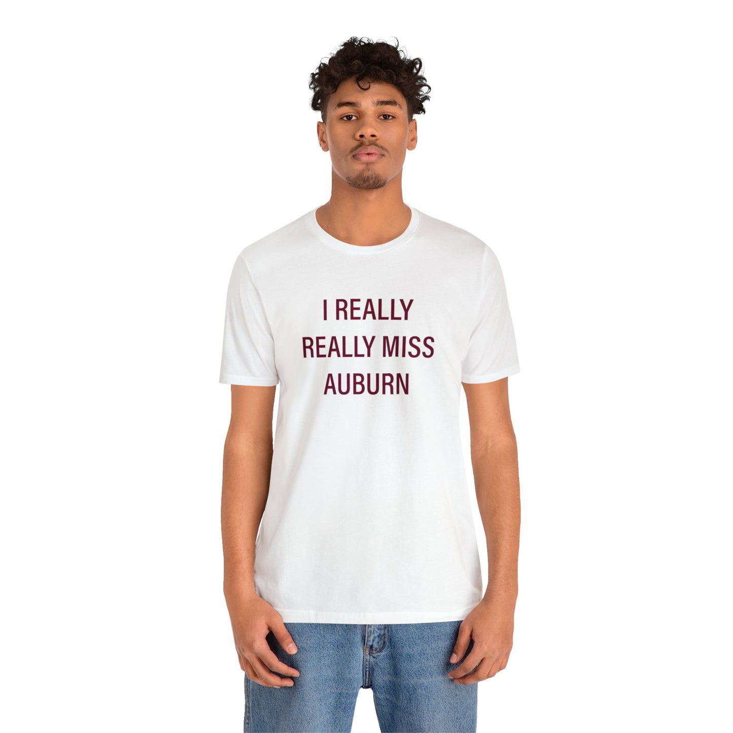 I Really Really Miss Auburn Unisex Jersey Short Sleeve Tee