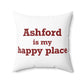 Ashford is My Happy Place Spun Polyester Square Pillow