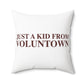 Just a kid from Voluntown Spun Polyester Square Pillow