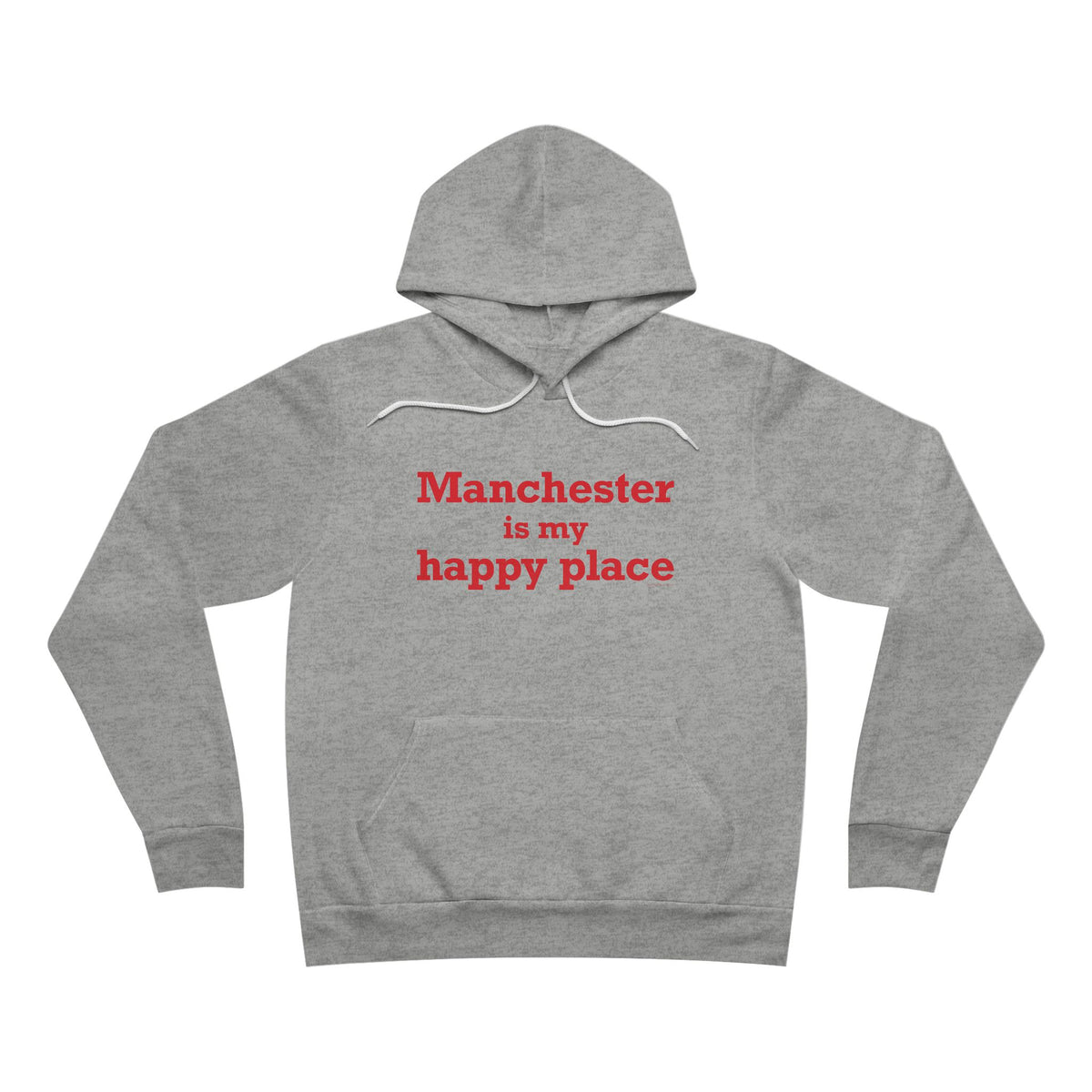 Manchester is My Happy Place Unisex Sponge Fleece Pullover Hoodie