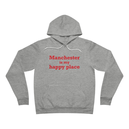Manchester is My Happy Place Unisex Sponge Fleece Pullover Hoodie