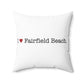 I Heart Fairfield Beach. Spun Polyester Square Pillow