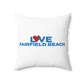 Love Fairfield Beach Spun Polyester Square Pillow
