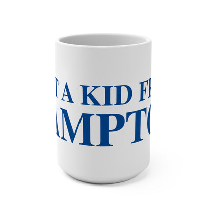Just a kid from Hampton Mug 15oz