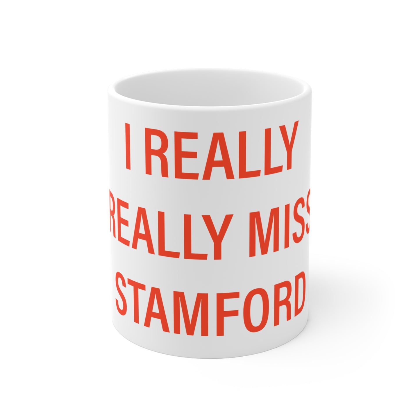 I Really Really Miss Stamford Mug 11oz