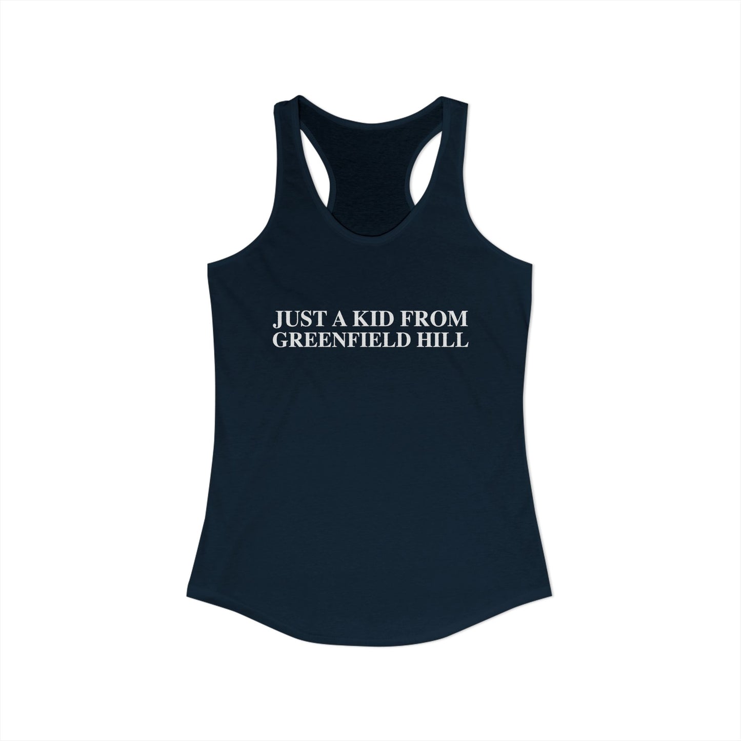 Just a kid from Greenfield Hill Women's Ideal Racerback Tank Top