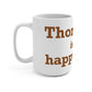 Thomaston is My Happy Place Mug 15oz