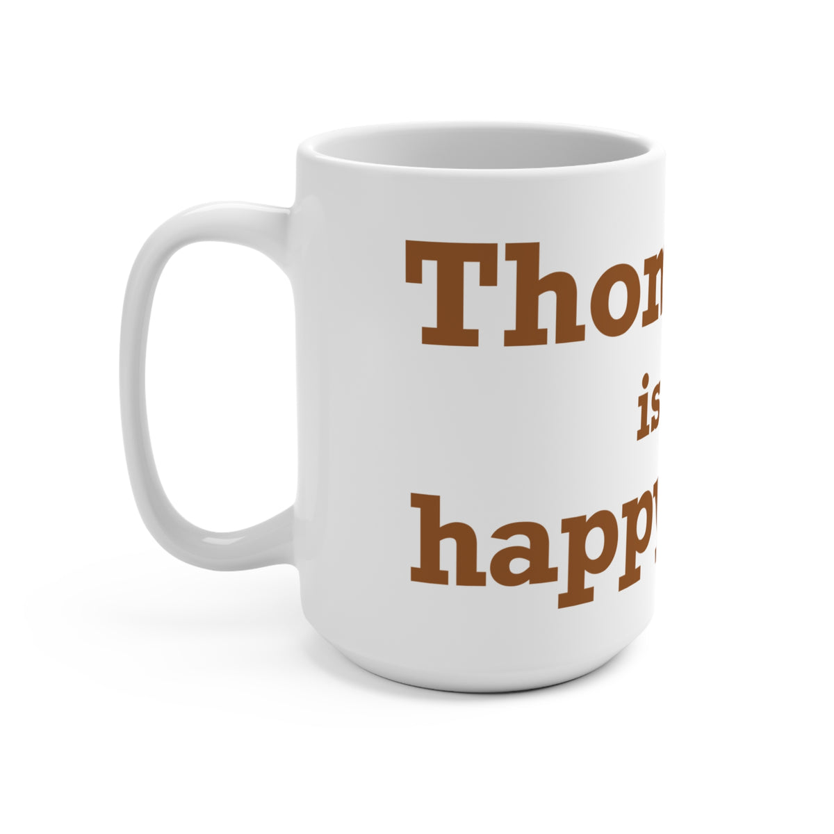 Thomaston is My Happy Place Mug 15oz