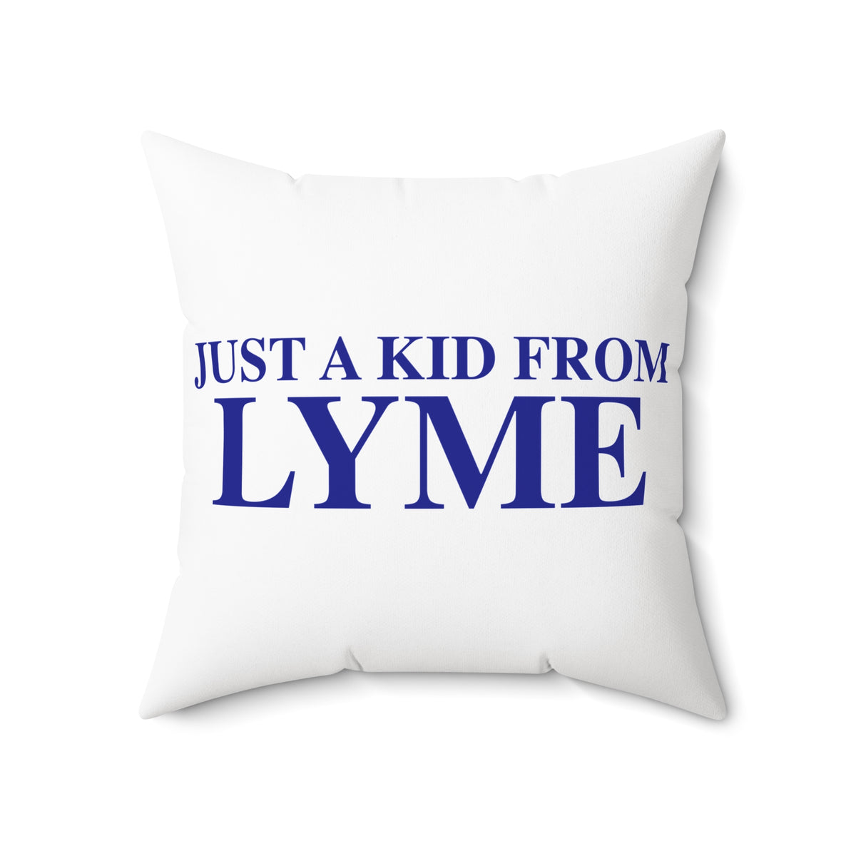 Just a kid from Lyme Spun Polyester Square Pillow