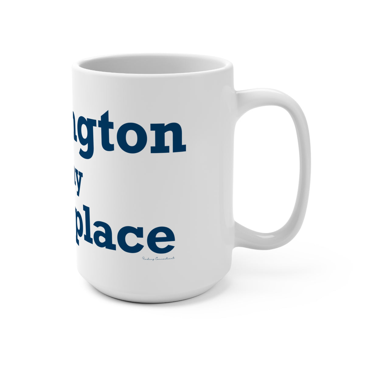 Washington is My Happy Place Mug 15oz