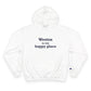 Weston Is My Happy Place Champion Hoodie Sweatshirt