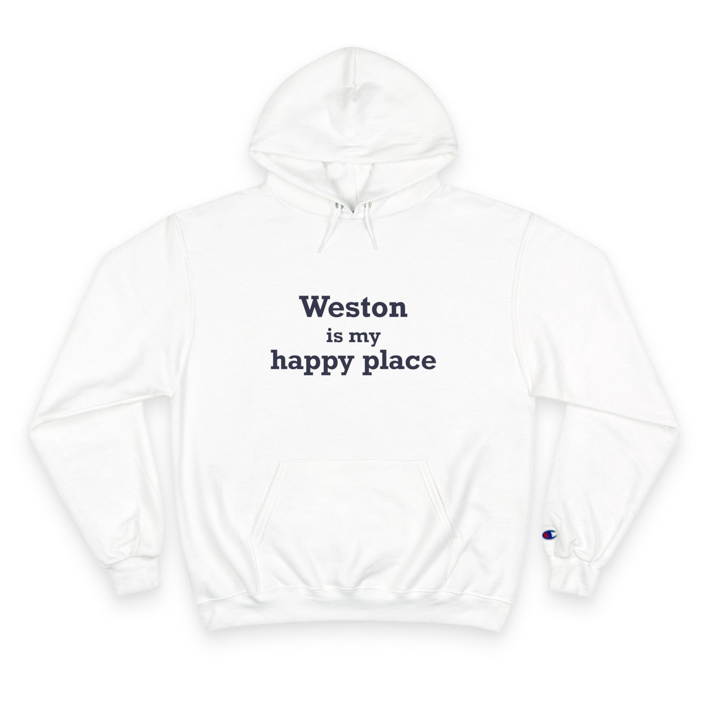 Weston Is My Happy Place Champion Hoodie Sweatshirt