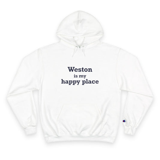 Weston Is My Happy Place Champion Hoodie Sweatshirt