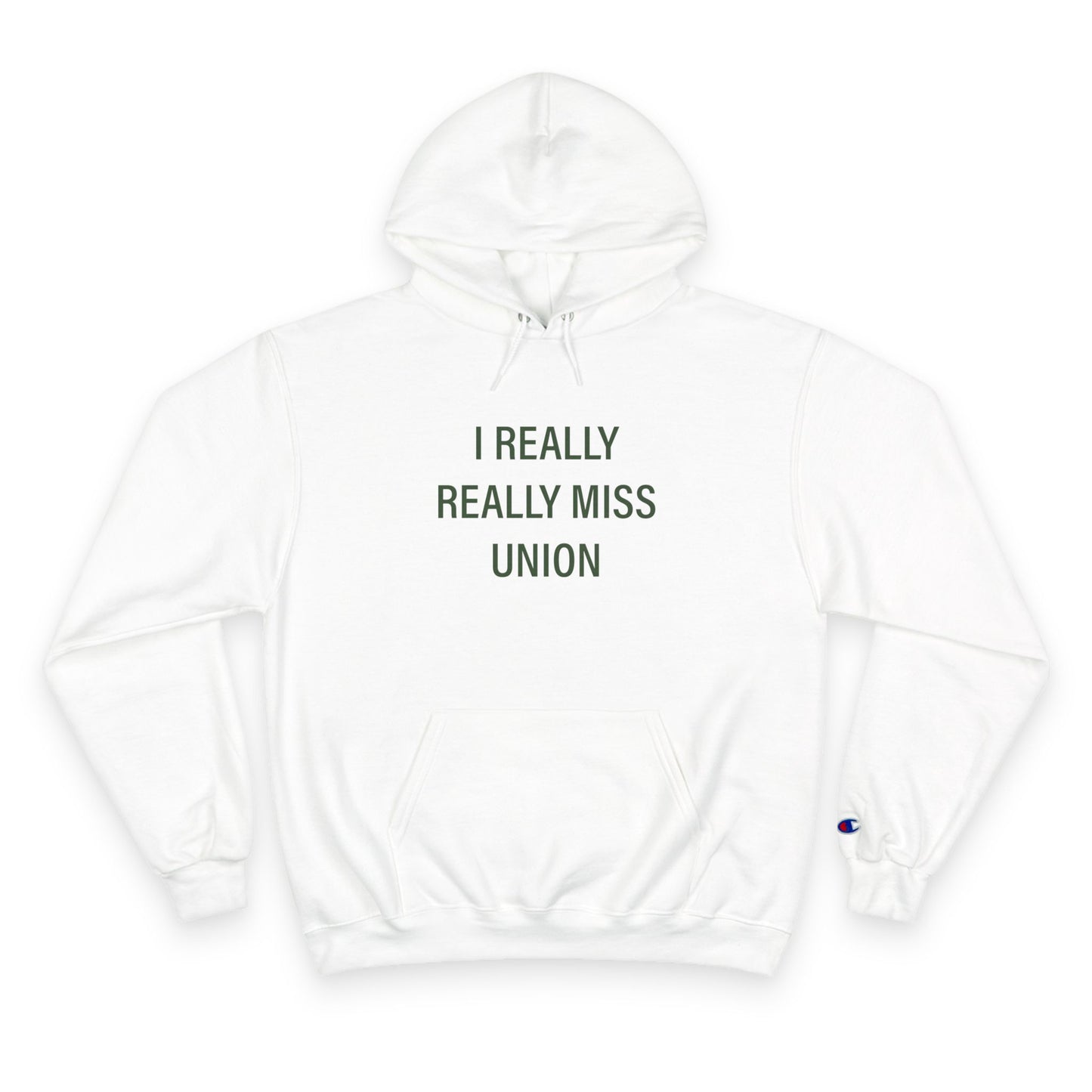 I Really Really Miss Union Champion Hoodie