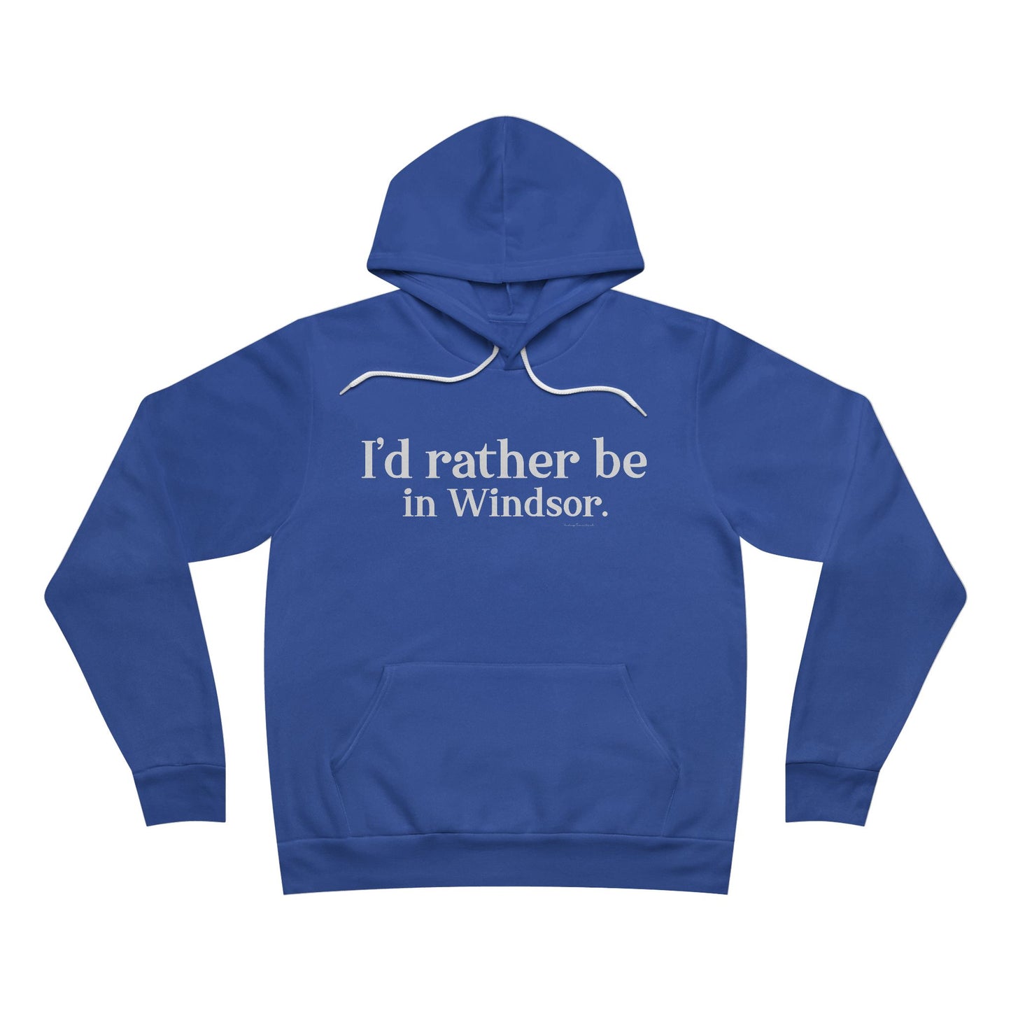 I'd rather be in Windsor. Unisex Sponge Fleece Pullover Hoodie