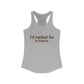 I'd rather be in Easton. Women's Ideal Racerback Tank