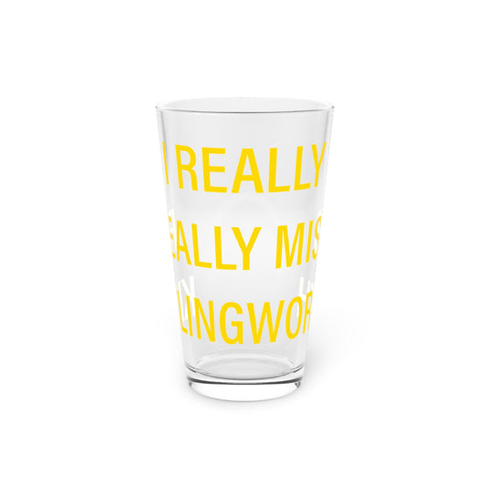 I Really Really Miss Killingworth Pint Glass, 16oz