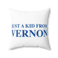 Just a kid from Vernon Spun Polyester Square Pillow