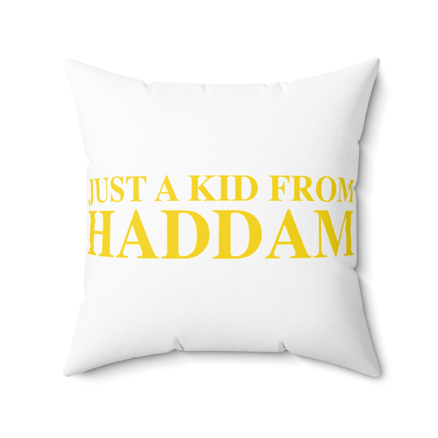 Just a kid from Haddam Spun Polyester Square Pillow