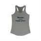 Weston Is My Happy Place Women's Ideal Racerback Tank Top