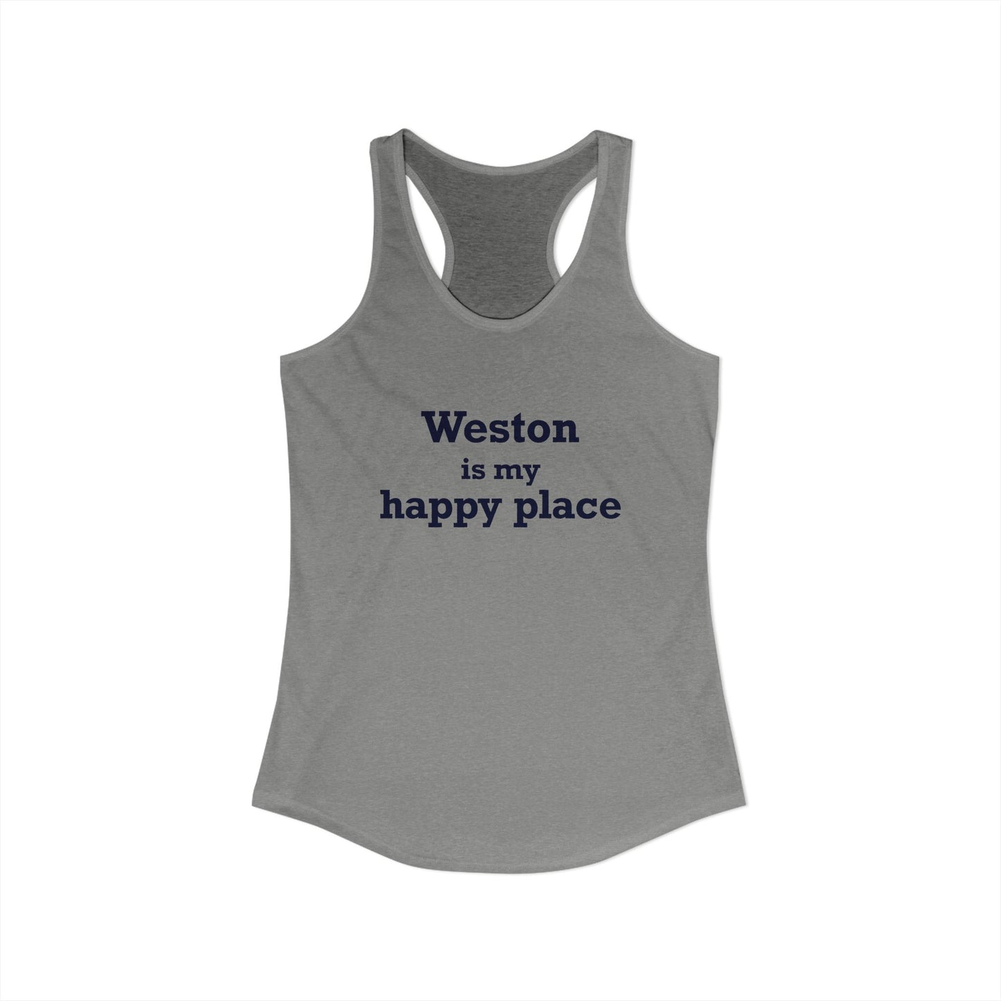 Weston Is My Happy Place Women's Ideal Racerback Tank Top
