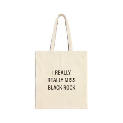 I Really Really Miss Black Rock Cotton Canvas Tote Bag
