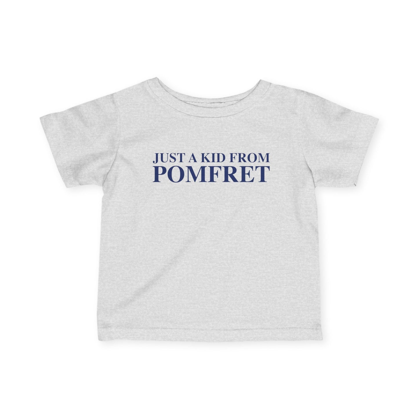 Just a kid from Pomfret Infant Fine Jersey T-Shirt