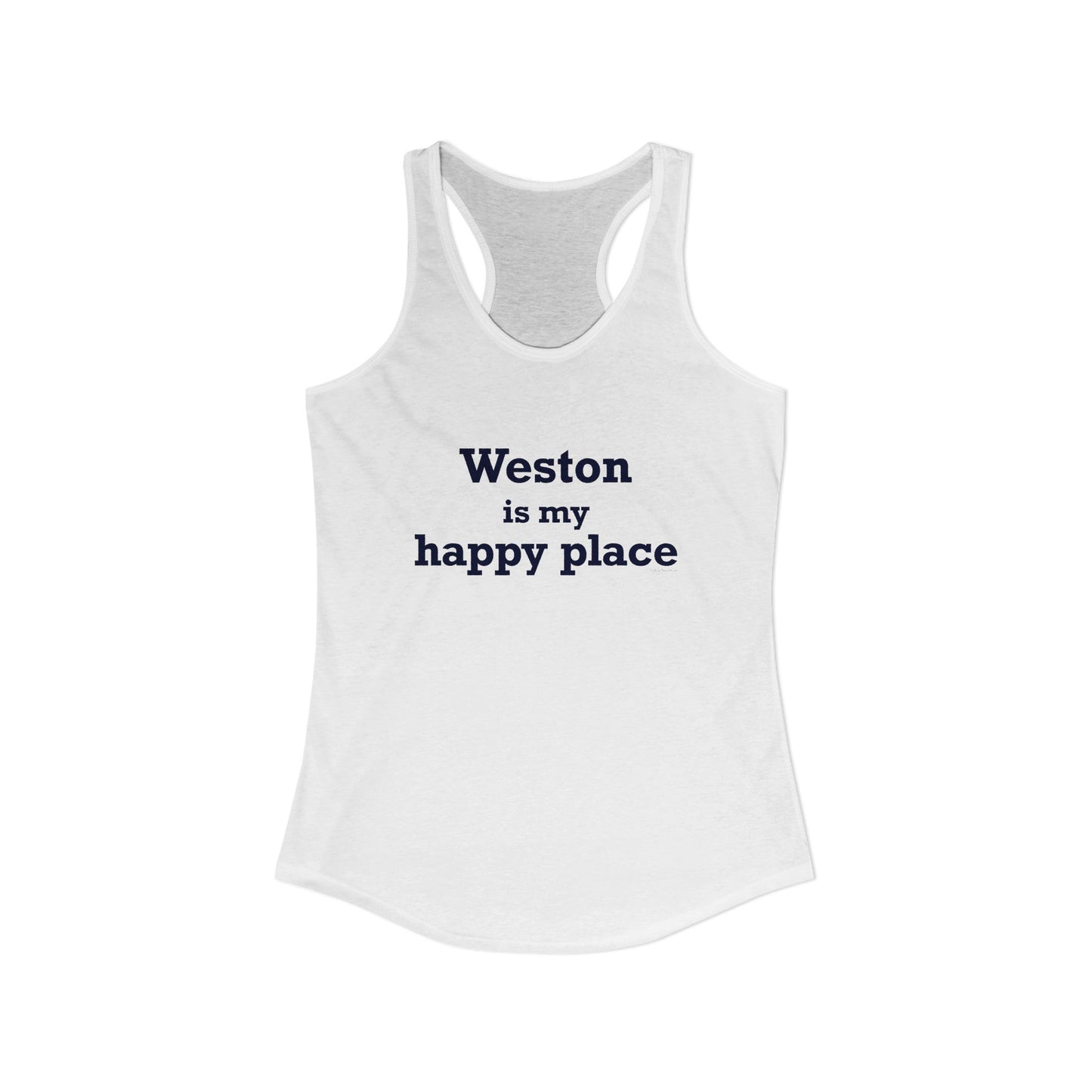 Weston Is My Happy Place Women's Ideal Racerback Tank Top