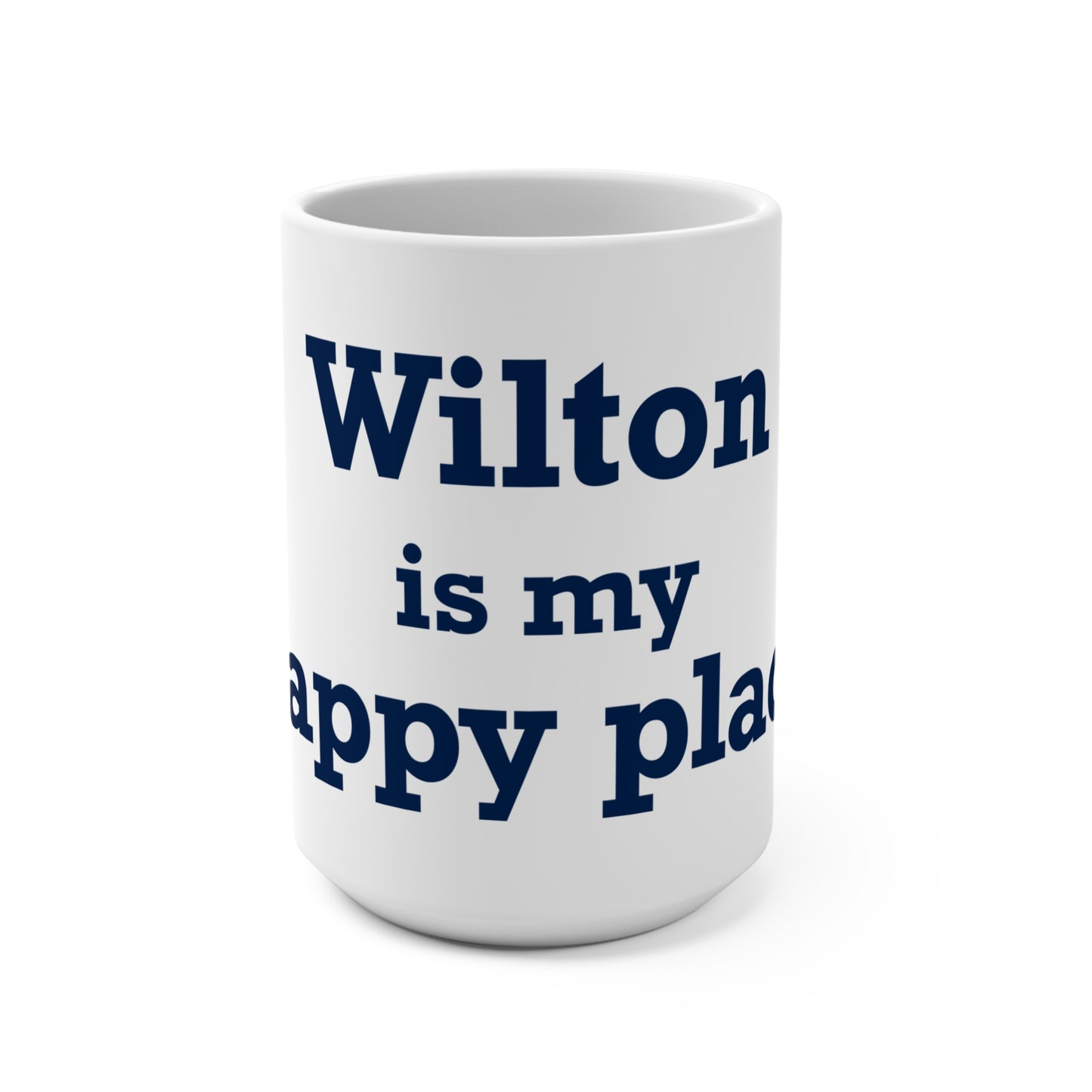 Wilton is my Happy Place Mug 15oz