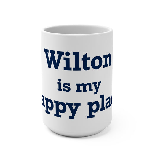 Wilton is my Happy Place Mug 15oz