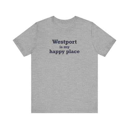 Westport Is My Happy Place Unisex Jersey Short Sleeve T-Shirt