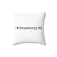 I Heart Strawberry Hill. Spun Polyester Square Pillow