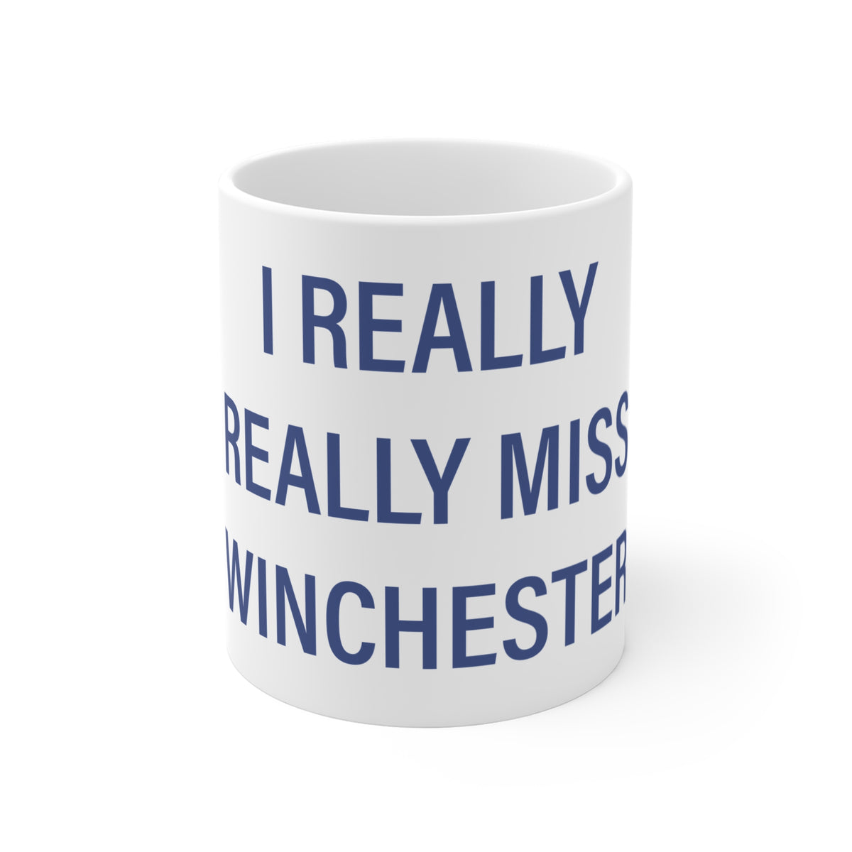 I Really Really Miss Winchester Mug 11oz