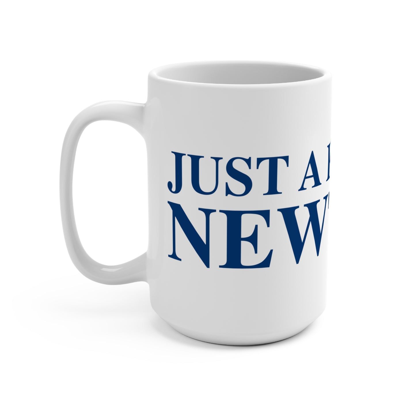 Just a kid from Newtown Mug 15oz