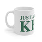 Just a kid from Kent Mug 11oz