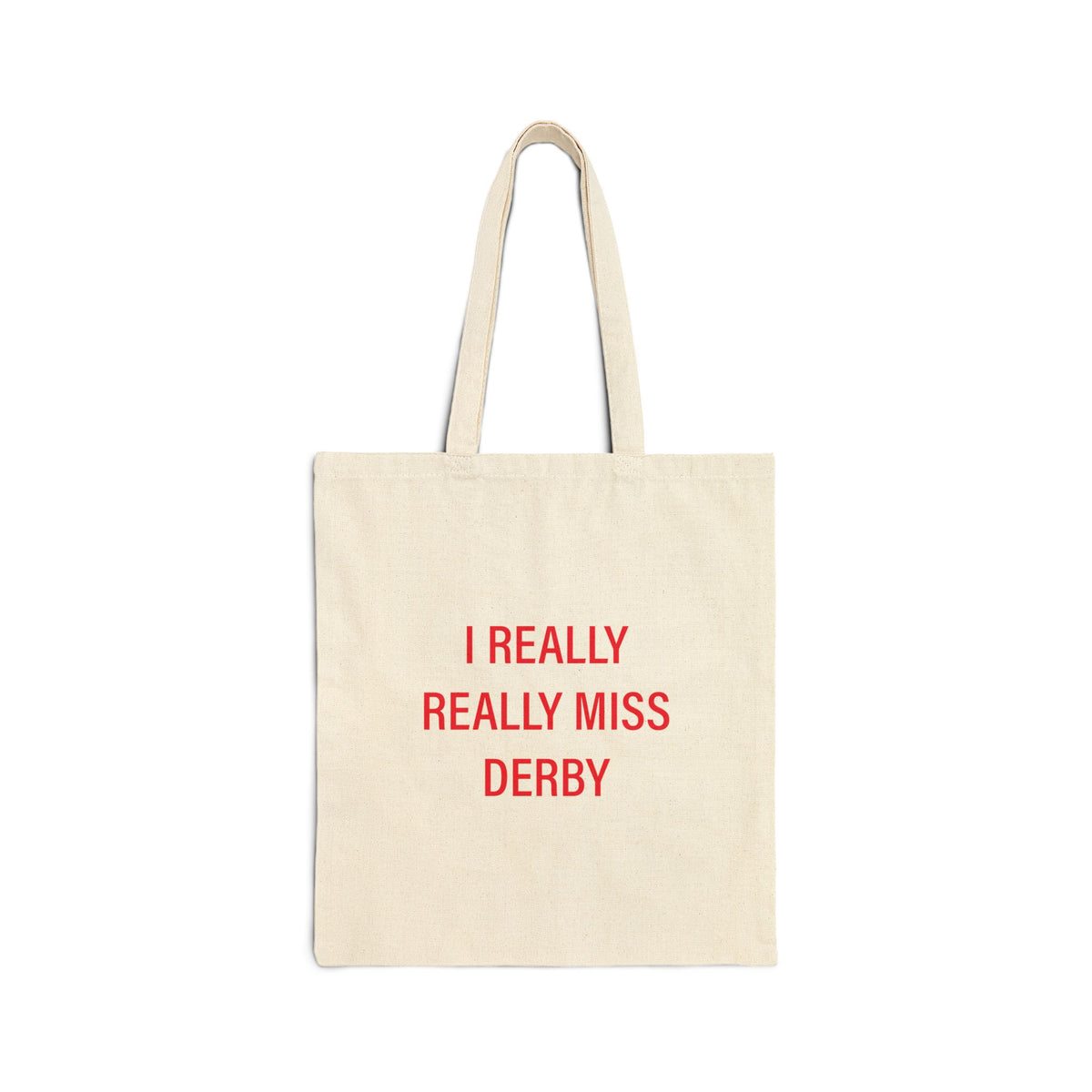 I Really Really Miss Derby Canvas Tote Bag