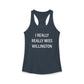 I Really Really Miss Willington Women's Ideal Racerback Tank Top
