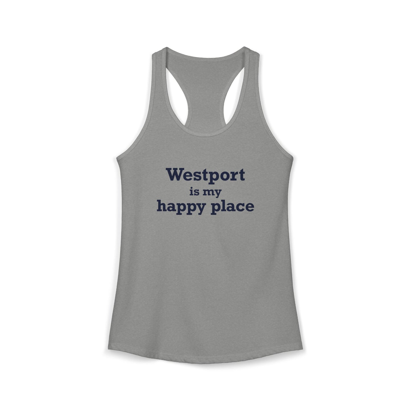 Westport Is My Happy Place Women's Ideal Racerback Tank Top