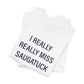 I Really Really Miss Saugatuck Unisex Jersey Short Sleeve T-Shirt