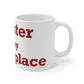 Chester is My Happy Place Mug 11oz