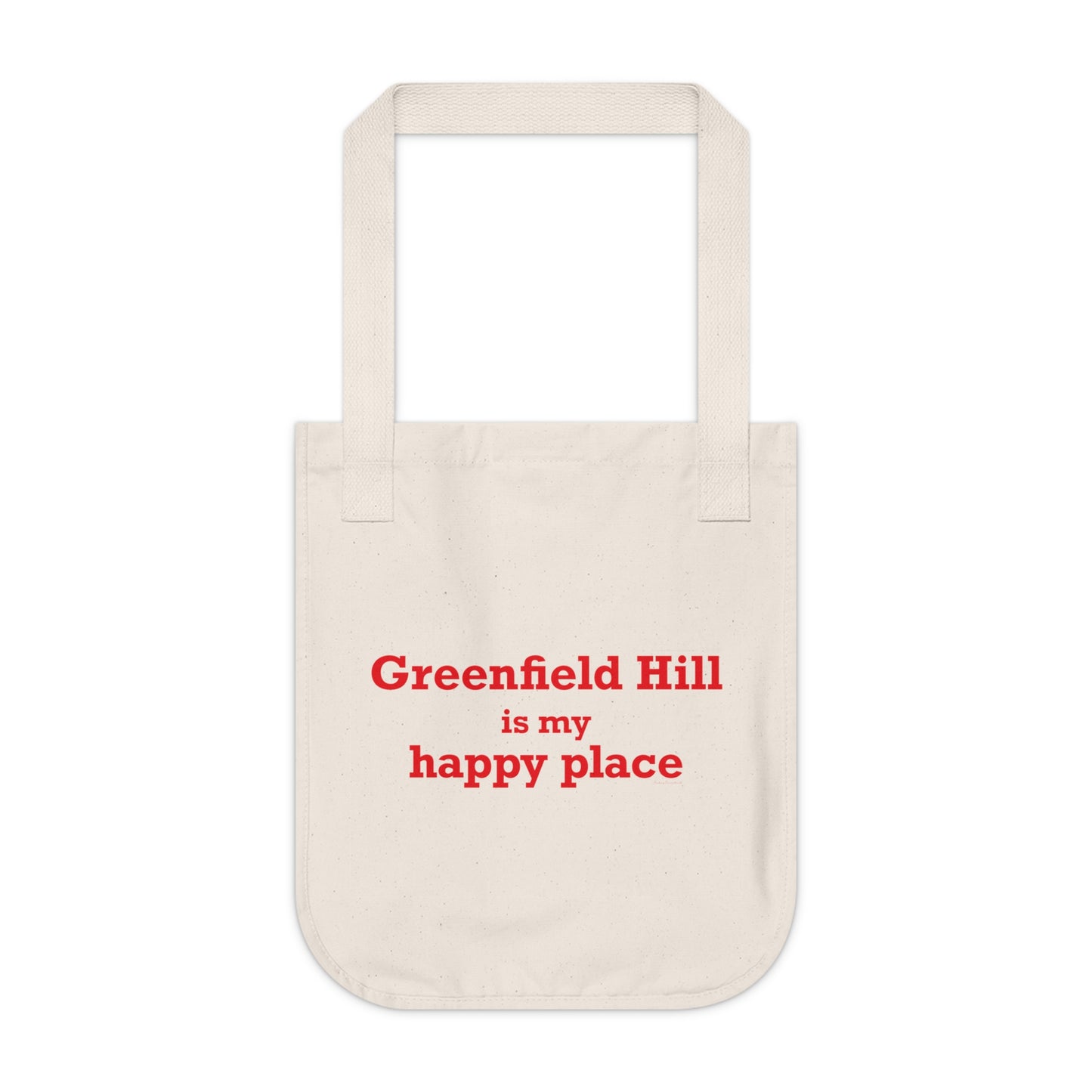 Greenfield Hill is My Happy Place Organic Canvas Tote Bag