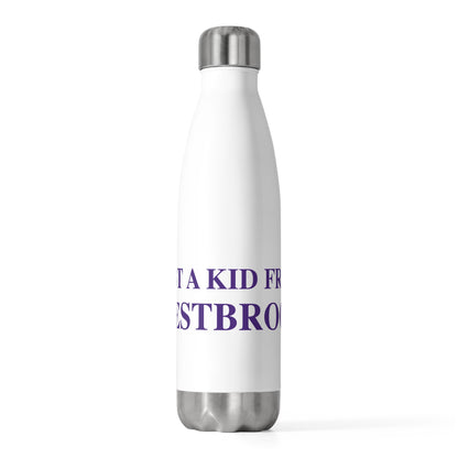 Just a kid from Westbrook 20oz Insulated Bottle