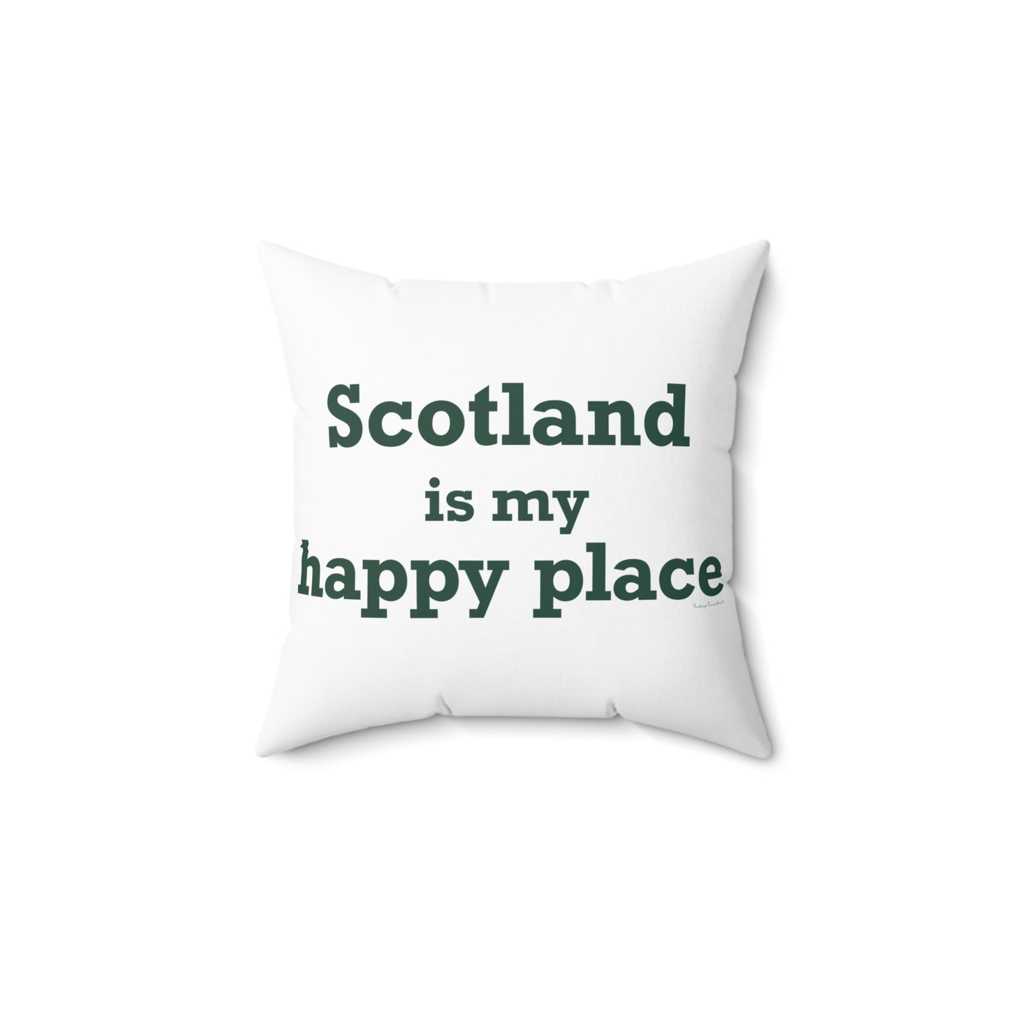 Scotland is My Happy Place Spun Polyester Square Pillow