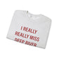 I Really Really Miss Deep River Unisex Heavy Blend™ Crewneck Sweatshirt