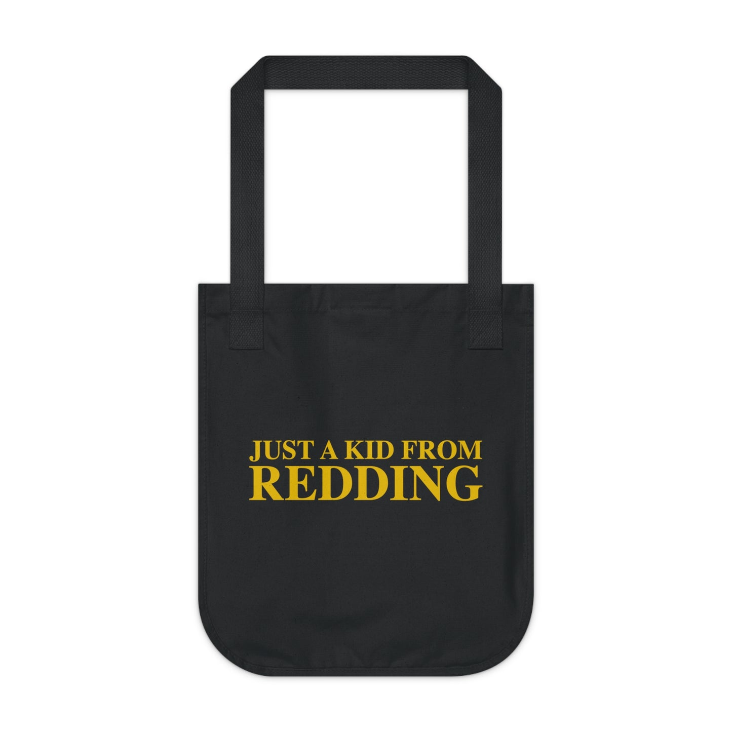 Just a kid from Redding Organic Canvas Tote Bag