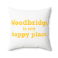 Woodbridge is My Happy Place Polyester Square Pillow