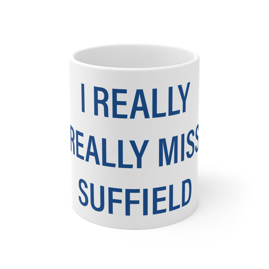 I Really Really Miss Suffield Hill Mug 11oz