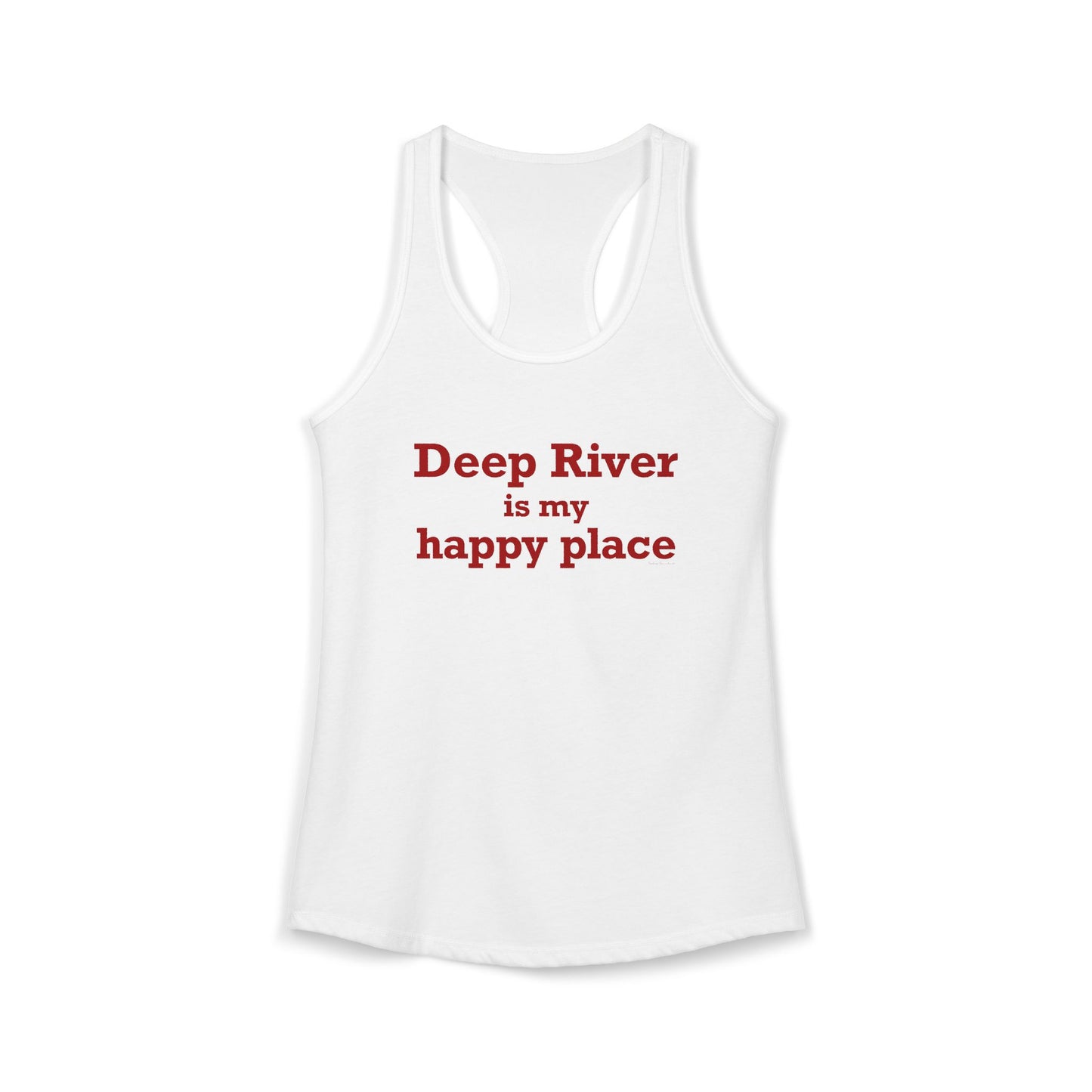 Deep River is My Happy Place Women's Ideal Racerback Tank Top